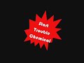 start trouble- chemical