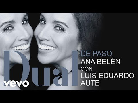 De Paso - Ana Belén Ft Luis Eduardo Aute