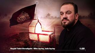 Seyyid Taleh - Balam lay lay - Ali lay lay - Meherrem ayi ucun 2019