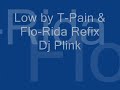 Get Low Flo Rida & T Pain Refix-Dj Plink Get Low Flo Rida & T Pain Refix-Dj Plink