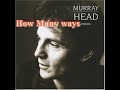 How Many Ways - Murray Head