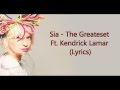Sia - The Greatest Ft. Kendrick Lamar (lyrics)