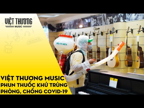 Việt Thương Music phun thuốc khử trùng phòng, chống Covid-19 cho các hệ thống showroom