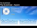 The scotchman Asylum The scotchman Asylum