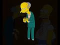 Short Mr Burns and Homer Simpson Impression