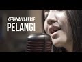 KESHYA VALERIE - PELANGI (COVER) HIVI