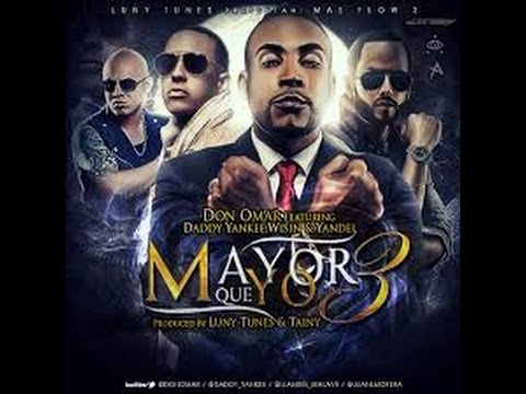 Don Omar, Daddy Yankee, Wisin & Yandel - Mayor Que Yo 3