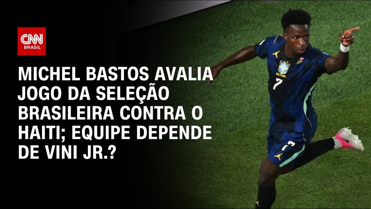 Copa do Mundo: Brasil vence Haiti; Seleção depende de Vini Jr.? Michel Bastos explica | AGORA CNN