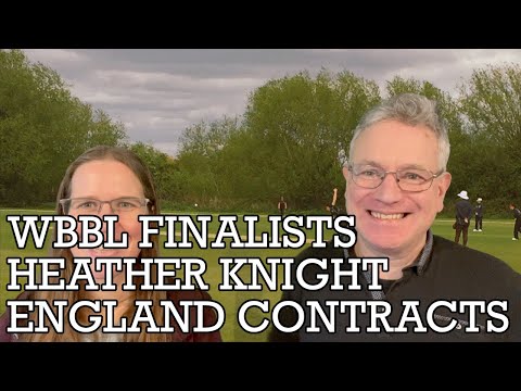 The CRICKETher Weekly – Episode 298: WBBL Finalists; Heather Knight; England Contracts