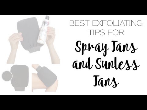 how to exfoliate skin before a spray tan