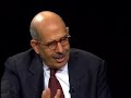 Mohamed ElBaradei on Charlie Rose Part 2