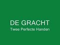De Gracht - Twee Perfecte Handen (De Vogelstraat)