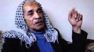 ح 1-مقابلة تاريخ شفوي للنكبة الفلسطينية مع حسين إبراهيم المصري من قرية المفتخرة المدمرة-صفد-فلسطين