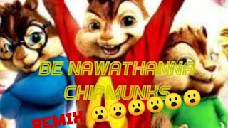 Be nawathanna chipmunks song version
