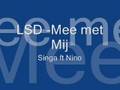 lsd -Mee met mij