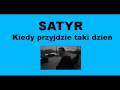 Satyr - Kiedy przyjdzie taki dzien