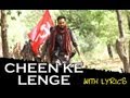 Cheen Ke Lenge - Full Song With Lyrics - Chakravyuh 