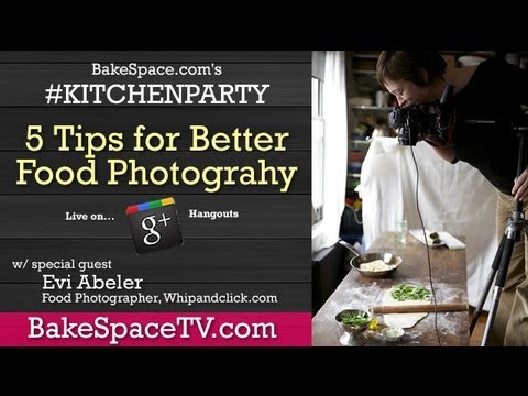 How To Take Better Food Photos with Guest Evi Abeler on #kitchenparty