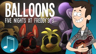  Balloons  - Five Nights at Freddys 3 Song  by Man