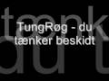 tungrøg - du tænker beskidt