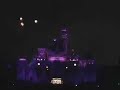 Disneyland Fireworks Remember Dreams Come True (Part 2)