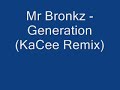 Mr Broknz - Generation (KaCee Remix)