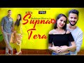 Download Supna Tera Official Video Song Shubham Khatari Kamlesh Deva Pankaj Singta Kaimfilms Mp3 Song