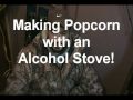 Food - Making popcorn in the tool shed!