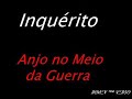 Inquerito-Anjo no Meio da Guerra Inquerito-Anjo no Meio da Guerra