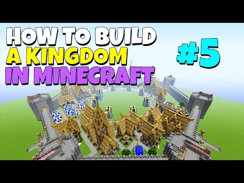 how to build a kingdom in minecraft
