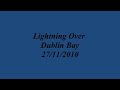 *** the original*** amazing lightning strikes over dublin bay ireland 27/11/10 just wanna say thanks for all the comments, jayzus i cant believe its taken off like this, i just posted it on fb the other day and its already at 10000 wtf??? haha! just to answer a few of ur questions, i started filming around 3am then as soon as the show was over it lashed down with snow. keep sharing folks and thanks again!