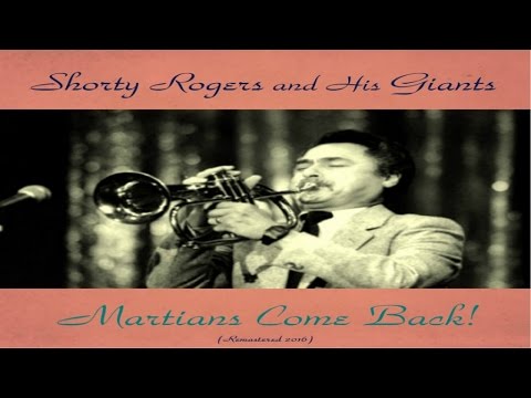 Shorty Rogers and His Giants – Martians Come Back