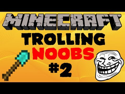Minecraft - 5 Ways to Troll a Noob #2