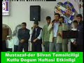 Mustazaf-der Silvan kutlu dogum 9 ( Bilal Ve Mustafa 2 )