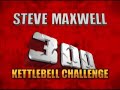Steve Maxwell - 300 Kettlebell Challenge - Ultimate DVD