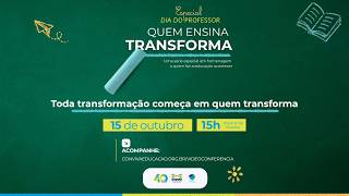 Toda transformação começa em quem transforma