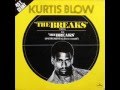Kurtis Blow - The Breaks