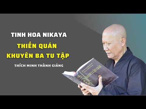 Tinh Hoa NIKAYA - Thiền Quán Khuyên Ba Tu Tập