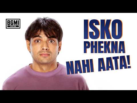 BGMI-Isko Phekna Nahi Aata Ft. Neeraj Chopra