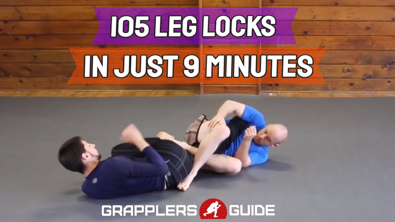 105 Leg Lock Techniques in 9 Minutes 105 Leg Lock Techniques in 9 Minutes
