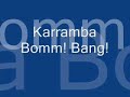 Karramba - Bomm! Bang!