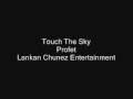 Profet - Touch The Sky