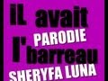iL Avait L'BARO tDY94 parodie sheryfa il avait les mots