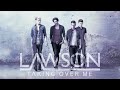 lawson – Taking Over Me