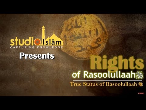 True Status of Rasoolullaah