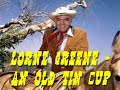 Lorne Greene - An Old Tin Cup