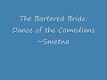 The Bartered Bride - Dance of the Comedians