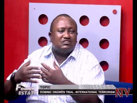 Fourth Estate: Dominic Ongwen and international terrorrism