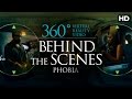 360 Degree Virtual Reality Video | Phobia | Behind The Scenes video download