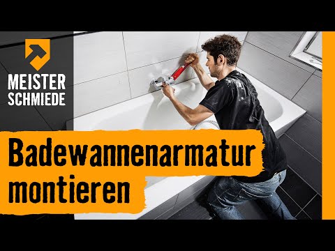 Badewannenarmatur montieren | HORNBACH Meisterschmiede
